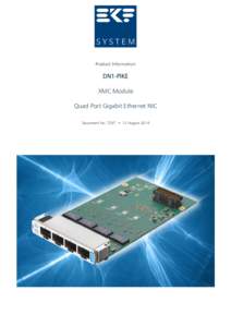 Product Information  DN1-PIKE XMC Module Quad Port Gigabit Ethernet NIC Document No. 7267 • 13 August 2014