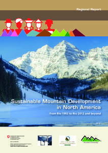 Regional Report  Sustainable Mountain Development in North America From Rio 1992 to Rio 2012 and beyond