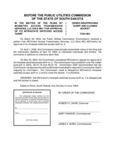 BEFORE THE PUBLIC UTILITIES COMMISSION OF THE STATE OF SOUTH DAKOTA IN THE MATTER OF THE FILING BY MCIMETRO ACCESS TRANSMISSION SERVICES, LLC D/B/A MCI FOR APPROVAL OF ITS INTRASTATE SWITCHED ACCESS