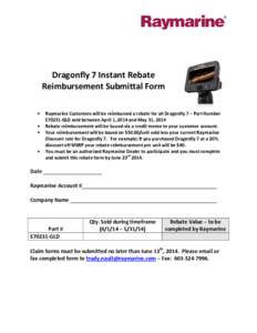 Dragonfly 7 Instant Rebate Reimbursement Submittal Form • • • •