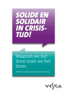 Solide en solidair in crisistijd! Waarom we het doen zoals we het doen.