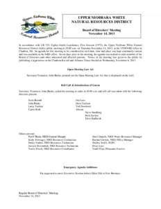 UPPER NIOBRARA WHITE NATURAL RESOURCES DISTRICT Board of Directors’ Meeting November 14, 2013  In accordance with LB 325, Eighty-fourth Legislature, First Session (1975), the Upper Niobrara White Natural