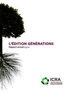 L’ÉDITION GÉNÉRATIONS Rapport annuel 09-10 CONSEIL D’ADMINISTRATION[removed]Richard W. Ivey