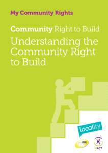 My Community Rights  Community Right to Build Understanding the Community Right