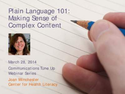 Plain Language 101: Making Sense of Complex Content March 28, 2014 Communications Tune Up