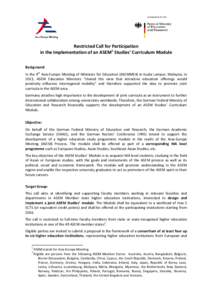 Restricted Call for Participation in the implementation of an ASEM1 Studies’ Curriculum Module Background In the 4th Asia-Europe Meeting of Ministers for Education (ASEMME4) in Kuala Lumpur, Malaysia, in 2013, ASEM Edu