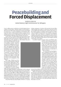 OPINION  Peacebuilding and Forced Displacement António Guterres United Nations High Commissioner for Refugees