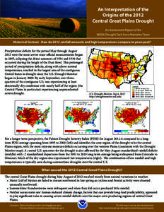 An Interpretation of the Origins of the 2012 Central Great Plains Drought An Assessment Report of the NOAA Drought Task Force Narrative Team Historical Context - How do 2012 rainfall amounts and high temperatures compare