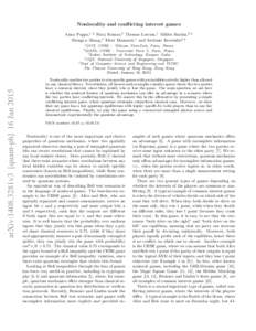 Nonlocality and conflicting interest games Anna Pappa,1, 2 Niraj Kumar,3 Thomas Lawson,1 Miklos Santha,2, 4 Shengyu Zhang,5 Eleni Diamanti,1 and Iordanis Kerenidis2, 4 1  LTCI, CNRS – T´el´ecom ParisTech, Paris, Fran