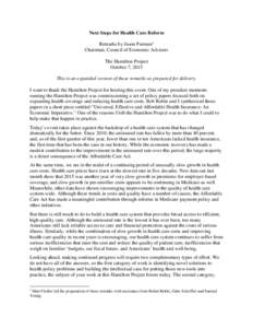 Next Steps for Health Care Reform Remarks by Jason Furman 1 Chairman, Council of Economic Advisers The Hamilton Project October 7, 2015 This is an expanded version of these remarks as prepared for delivery.