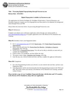 DEPARTMENT OF FINANCIAL SERVICES Division of State Fire Marshal Bureau of Fire Standards & Training Title: Processing Digital Fingerprinting through Pearsonvue.com Release Date: [removed]