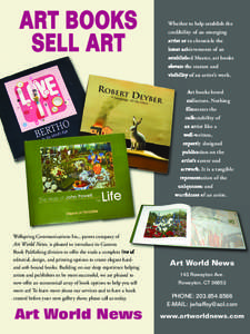 ART BOOKS SELL ART Whether to help establish the credibility of an emerging artist or to chronicle the