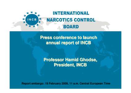 Microsoft PowerPoint - INCB Annual Report 2008 Press Conference.ppt