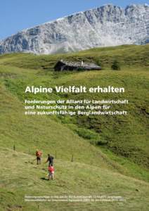 Alpine Vielfalt erhalten Forderungen der Allianz für Landwirtschaft und Naturschutz in den Alpen für eine zukunftsfähige Berglandwirtschaft  Änderungsvorschläge zu den von der EU-Kommission amvorgelegten