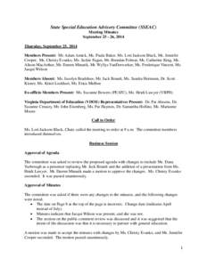 State Special Education Advisory Committee (SSEAC) Meeting Minutes September[removed], 2014 Thursday, September 25, 2014 Members Present: Mr. Adam Amick, Ms. Paula Baker, Ms. Lori Jackson Black, Ms. Jennifer Cooper, Ms. C