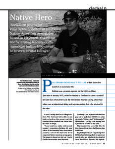 demain  Native Hero Acclaimed journalist Paul DeMain, editor of a national Native American newspaper