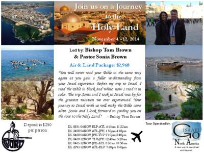 Join us on a Journey to the Holy Land November[removed], 2014 Led by: Bishop Tom Brown
