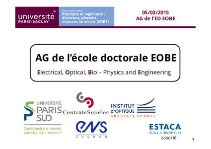 AG de l’ED EOBE AG de l’école doctorale EOBE Electrical, Optical, Bio – Physics and Engineering