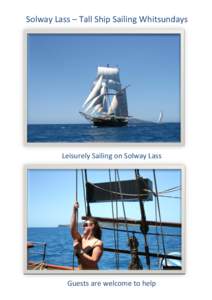 Solway Lass – Tall Ship Sailing Whitsundays  Leisurely Sailing on Solway Lass Guests are welcome to help