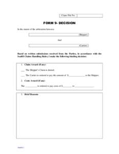 Claim File No.  FORM 9- DECISION In the matter of the arbitration between (Shipper) And