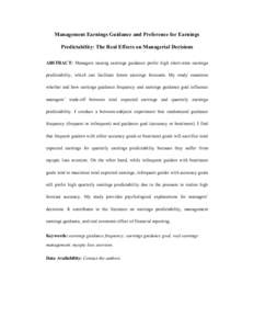 Management Earnings Guidance and Preference for Earnings Predictability: The Real Effects on Managerial Decisions ABSTRACT: Managers issuing earnings guidance prefer high short-term earnings predictability, which can fac