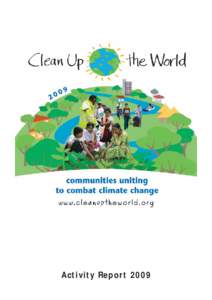 Environmental economics / Clean Up the World / Clean Up Australia / Ian Kiernan / Kim McKay / World Environment Day / United States Environmental Protection Agency / United Nations Billion Tree Campaign / Sustainability / Environment / Litter / Earth