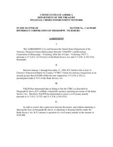United States Department of the Treasury / Finance / Currency transaction report / James F. Sloan / Bank secrecy / Isle of Capri Casinos / Vicksburg / Financial regulation / Ethics / Tax evasion / Bank Secrecy Act / Financial Crimes Enforcement Network