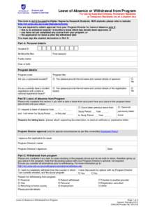 Leave of Absence or Withdrawal from Program For use by Australian Citizens, Permanent Residents or Temporary Residents not on a student visa This form is not to be used by Higher Degree by Research Students. HDR students