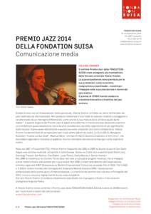 PREMIO JAZZ 2014 DELLA FONDATION SUISA Comunicazione media HILARIA KRAMER Il settimo Premio Jazz della FONDATION SUISA viene assegnato alla trombettista