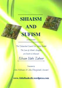 SHIAISM AND SUFISM (COM)UNION  The Unleashed Sword On Ahlul Bidah