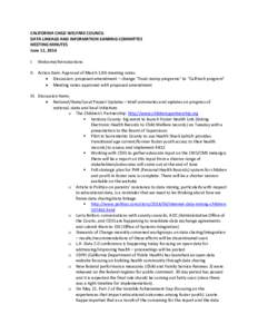 CALIFORNIA CHILD WELFARE COUNCIL DATA LINKAGE AND INFORMATION SHARING COMMITTEE MEETING MINUTES June 11, 2014 I.