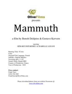 presents  Mammuth a film by Benoît Delépine & Gustave Kervern starring GÉRARD DEPARDIEU & ISABELLE ADJANI
