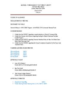 AGENDA – TOWN BOARD OF THE TOWN OF LIBERTY 120 North Main Street Liberty, New York[removed]June 16, 2014 7:00 p.m.