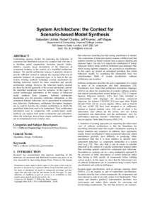 System Architecture: the Context for Scenario-based Model Synthesis Sebastian Uchitel, Robert Chatley, Jeff Kramer, Jeff Magee Department of Computing, Imperial College London 180 Queen’s Gate, London, SW7 2BZ, UK {su2