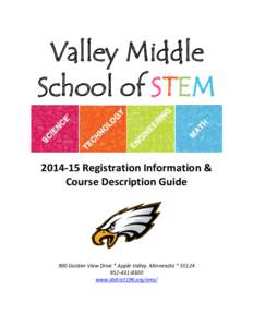 Valley Middle School of STEM[removed]Registration Information & Course Description Guide  900 Garden View Drive * Apple Valley, Minnesota * 55124