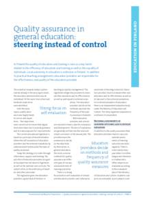 Quality assurance in general education: steering instead of control In Finland the quality of education and training is seen as a key factor related to the efficiency of education and training as well as the equality of 