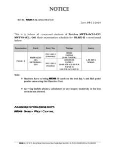 NOTICE Ref. No.- FIITJEE-N.W.Centre[removed]Date: [removed]This is to inform all concerned students of Batches NWTR46C01-C03