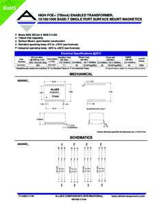 RoHS HIGH POE+ (750mA) ENABLED TRANSFORMER, BASE-T SINGLE PORT SURFACE MOUNT MAGNETICS Meets IEEE 802.3at & ANSI X750mA PoE Capability