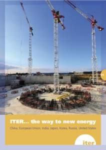 01  ITER… the way to new energy China, European Union, India, Japan, Korea, Russia, United States  ww.iter.org