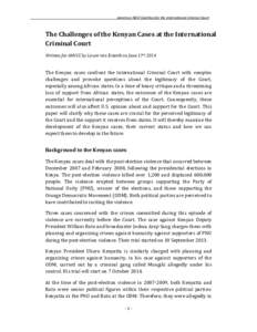 American NGO Coalition for the International Criminal Court  The Challenges of the Kenyan Cases at the International Criminal Court Written for AMICC by Laura van Esterik on June 17th 2014