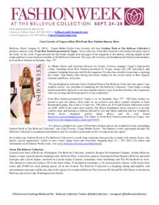 FOR IMMEDIATE RELEASE Contacts: Gillian Good, [removed]or [removed] Cheryl Engstrom, [removed]or [removed] Cara Crowley of Vogue to Host 2014 Front Row Fashion Runway Show Bellevue, Wa