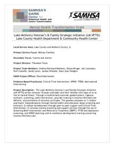 Mental Health Transformation Grant Lake-McHenry Veteran’s & Family Strategic Initiative (LM-VFTIS) Lake County Health Department & Community Health Center Local Service Area: Lake County and McHenry County, IL Primary 