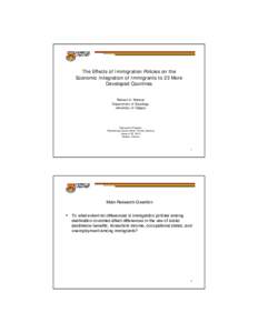 The Effects of Immigration Policies on the Economic Integration of Immigrants to 23 More Developed Countries Richard A. Wanner Department of Sociology University of Calgary