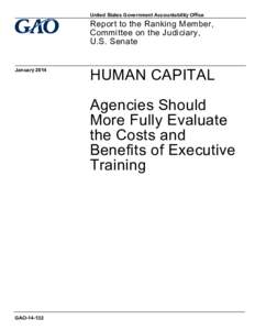 GAO[removed], HUMAN CAPITAL: Agencies Should More Fully Evaluate the Costs and Benefits of Executive Training