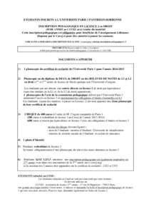 ETUDIANTS INSCRITS A L’UNIVERSITE PARIS 1 PANTHEON-SORBONNE INSCRIPTION PEDAGOGIQUE EN LICENCE 3 en DROIT (3EME ANNEE au CAVEJ) avec remise du matériel Cette inscription pédagogique est obligatoire pour bénéficier 