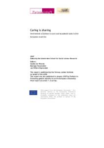 Caring is sharing Involvement of fathers in care and household tasks in five European countries 2007 Edited by the Amsterdam School for Social science Research