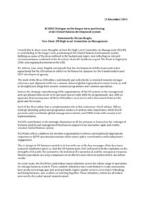 15 December 2014 ECOSOC Dialogue on the longer-term positioning of the United Nations development system Statement by Ms Jan Beagle, Vice-Chair, UN High-Level Committee on Management I would like to share some thoughts o