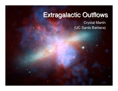 Extragalactic Outflows Crystal Martin (UC Santa Barbara) Outline • UV Pumping of Fluorescent