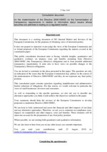 27 May[removed]Consultation document on the modernisation of the Directive[removed]EC on the harmonisation of transparency requirements in relation to information about issuers whose securities are admitted to trading on 