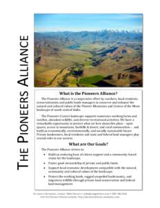 THE PIONEERS ALLIANCE  Credit: Glenn Oakley What is the Pioneers Alliance? The Pioneers Alliance is a cooperative effort by ranchers, local residents,